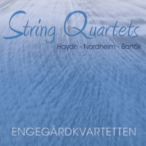 Haydn - Nordheim - Bartók: String Quartets