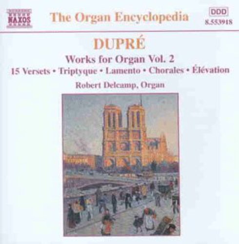 DUPRE: Works for Organ, Vol.  2