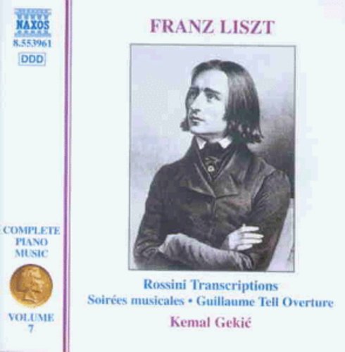 Liszt Complete Piano Music, Vol. 7: Rossini Transcriptions