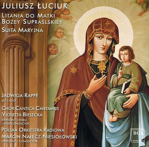 Litany To The Holy Virgin From  Rappe, Cantica Cantamus Choir, Bielecka, Polish Radio Orchestra, Nalecz-Niesiolowski