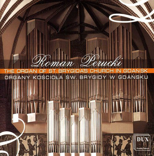The Organ of St. Brygida's Church in Gdansk