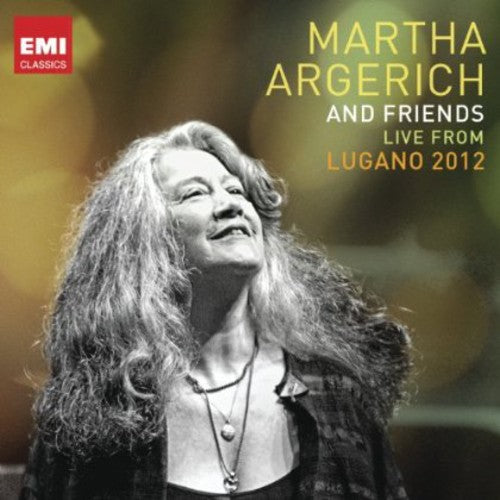 MARTHA ARGERICH & FRIENDS: LIVE FROM LUGANO FESTIV