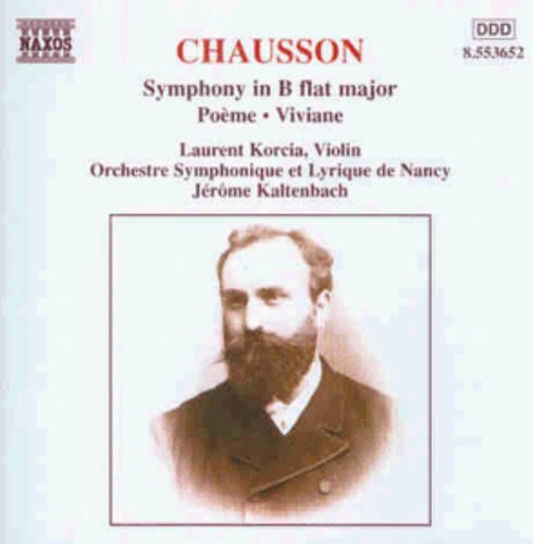 CHAUSSON: Symphony in B-Flat Major / Poeme / Viviane
