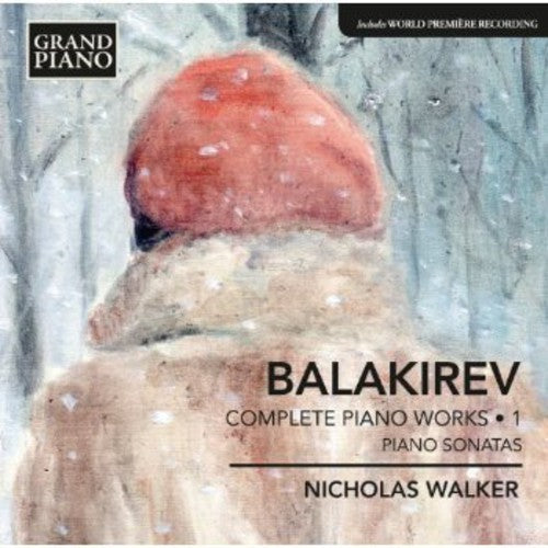 Balakirev: Complete Piano Works, Vol. 1
