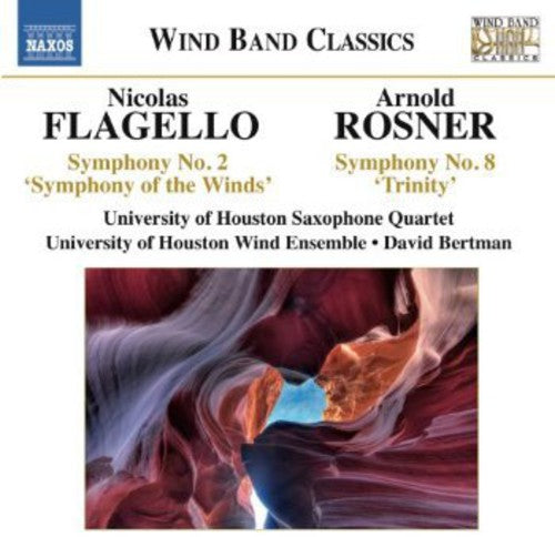 Flagello: Symphony No. 2, 'Symphony of the Winds' - Rosner: