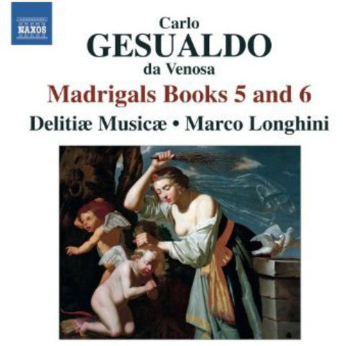 Gesualdo: Madrigals, Books 5 & 6