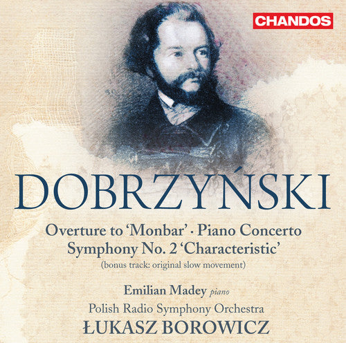 Dobrzynski: Overture to 'Monbar' - Piano Concerto - Symphony