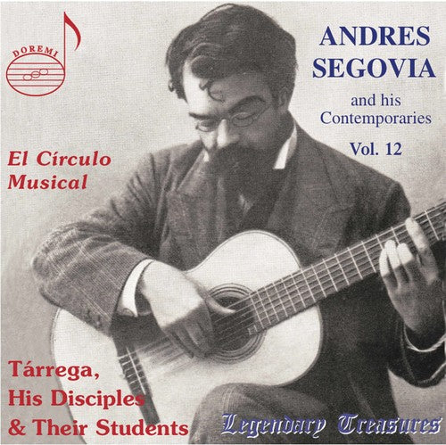 Segovia & Contemporaries, Vol. 12: Tárrega, His Disciples &