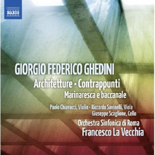 Ghedini: Architetture - Contrappunti - Marinaresca e baccana