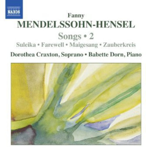 Mendelssohn-Hensel: Lieder, Vol. 2
