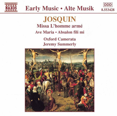 Josquin: Missa L'Homme Arme / Ave Maria / Absalon, Fili Mi