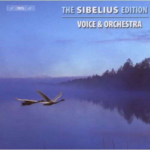 SIBELIUS, J.: Sibelius Edition, Vol.  3 - Voice and Orchestr
