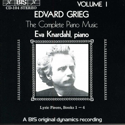 GRIEG: Complete Piano Music, Vol. 1
