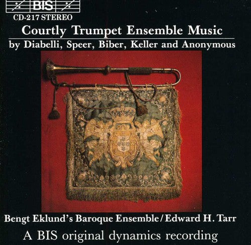 DIABELLI / SPEER / BIBER / KELLER : Courtly Trumpet Ensemble