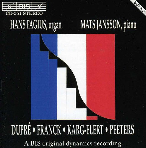 DUPRE / FRANK / KARG-ELERT / PEETERS: Works for Organ and Pi