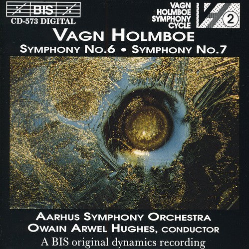 HOLMBOE: Symphonies Nos. 6 and 7