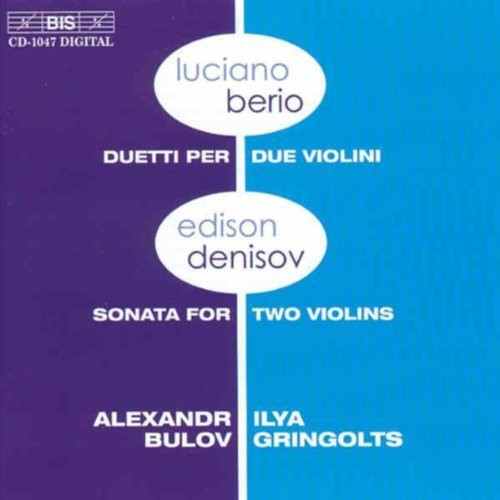 BERIO: Duets for 2 violins / DENISOV: Sonata for 2 Violins