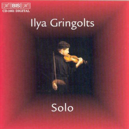 HINDEMITH / SCHNITTKE / GRINGOLTS / YSAYE: Ilya Gringolts -