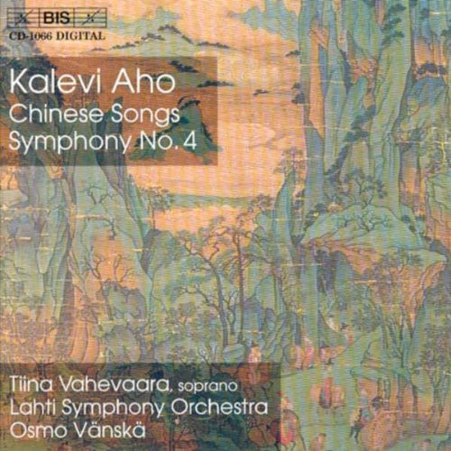 AHO: Chinese Songs / Symphony No. 4