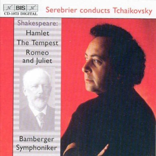 TCHAIKOVSKY: Hamlet, Op. 67 / The Tempest, Op. 18 / Romeo an