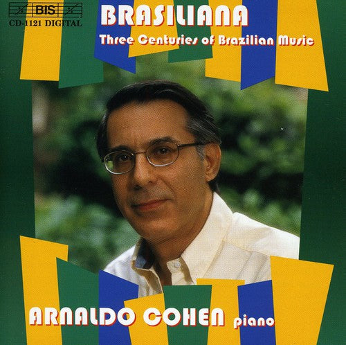 BRASILIANA: Three Centuries of Brazilian Music