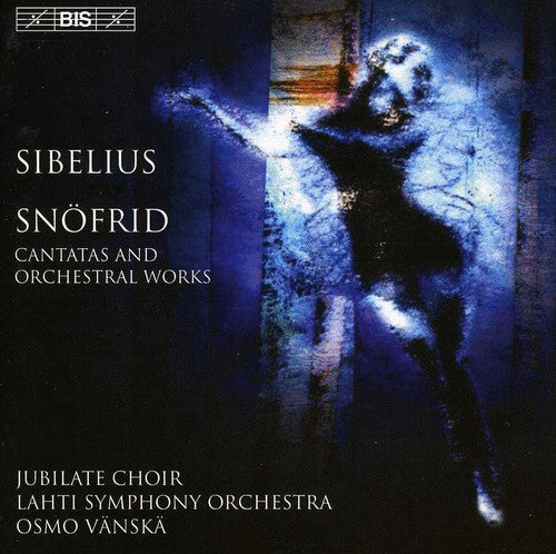SIBELIUS: Snofrid / Cantata for the Coronation of Nicholas I