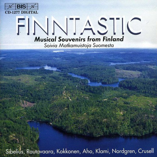 SIBELIUS / RAUTAVAARA / CRUSELL: Musical Souvenirs from Finl