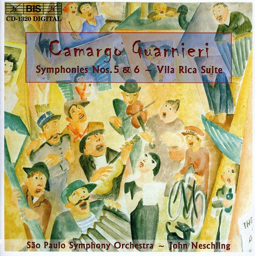 Guarnieri: Symphonies Nos. 5 & 6 - Suite Vila Rica