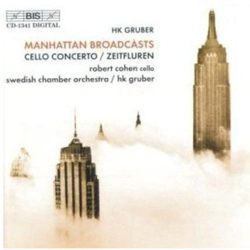 GRUBER, H.K.: Manhattan Broadcasts / Cello Concerto / Zeitfl