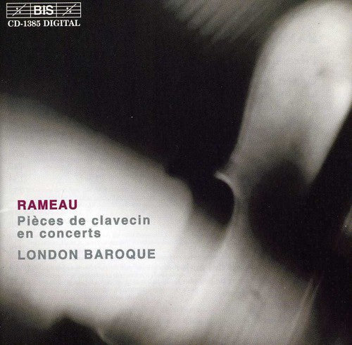 Rameau: Pieces de clavecin en concerts