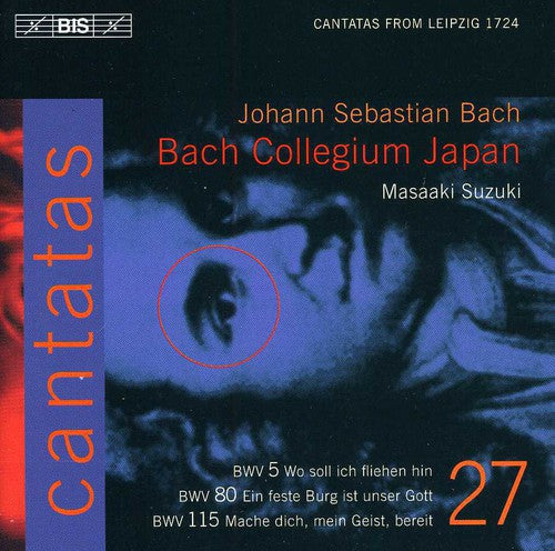 Bach, J.S.: Cantatas, Vol. 27  - Bwv 5, 80, 115