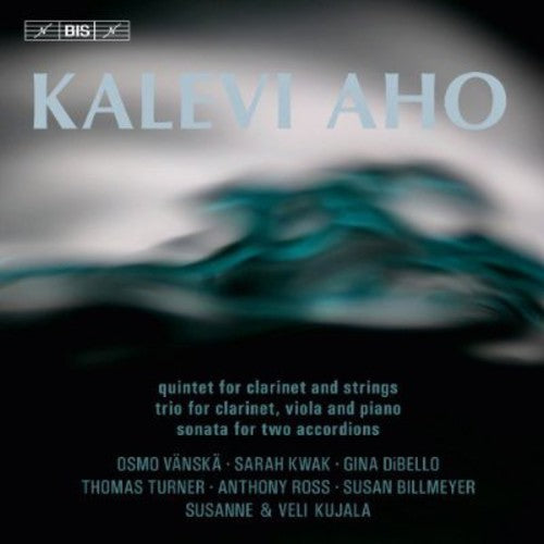 Aho: Clarinet Quintet - Trio for Clarinet, Viola and Piano -