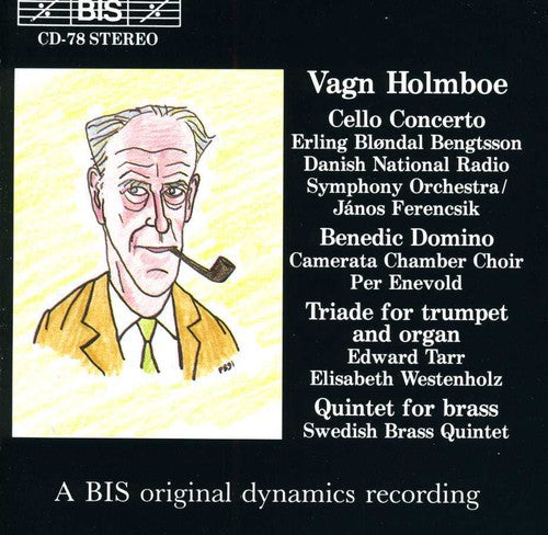 HOLMBOE: Cello Concerto / Benedic Domino / Quintet
