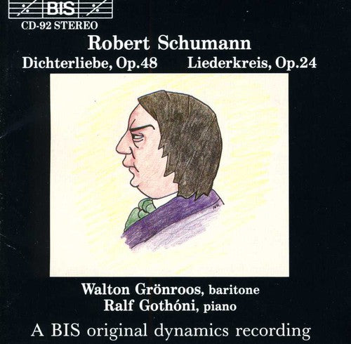 SCHUMANN: Dichterliebe, Op. 48 / Liederkreis, Op. 24