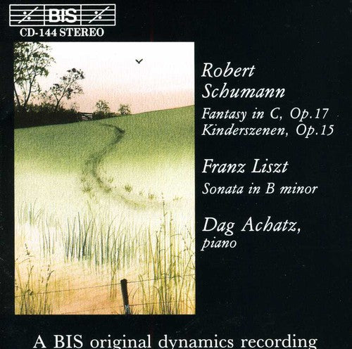 SCHUMANN:  Kinderszenen / Fantasy / LISZT: Sonata in B minor