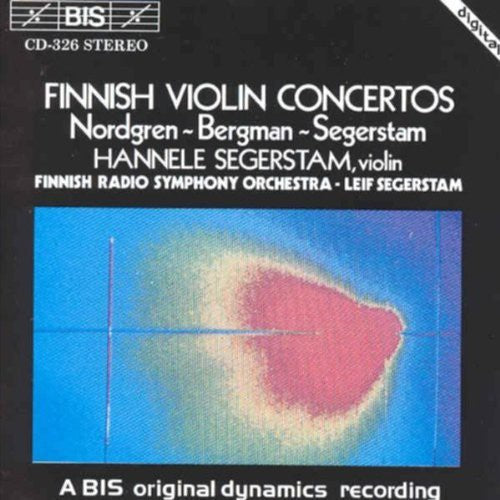 NORDGREN / BERGMAN: Violin Concertos / SEGERSTAM: A Last Mel