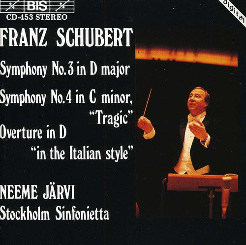 Schubert: Symphonies Nos. 3, 4 & Overture in the Italian Sty