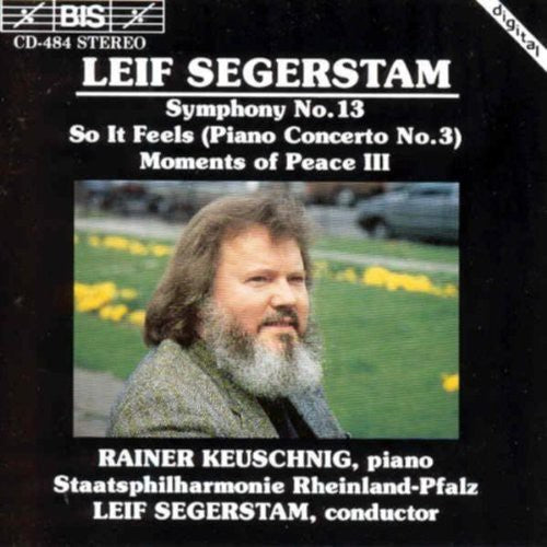SEGERSTAM: Symphony No. 13 / Piano Concerto No. 3 / Moments