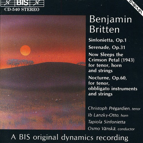 BRITTEN: Sinfonietta / Serenade / Now Sleeps the Crimson Pet