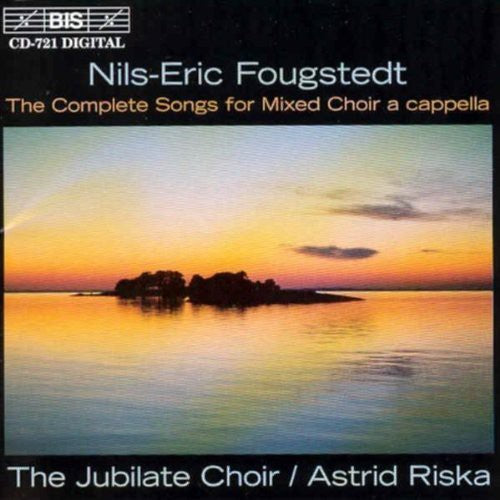 FOUGSTEDT: Complete Songs for Mixed Choir a cappella