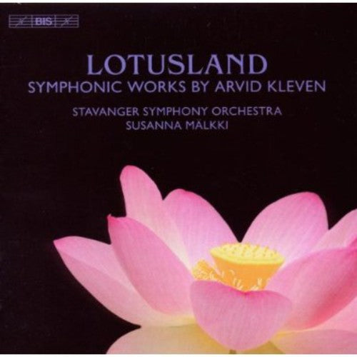 Lotusland - Symphonic Works by Arvid Kleven