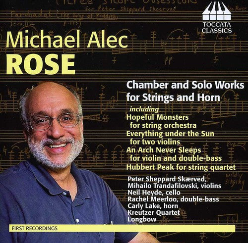 Rose: Chamber & Solo Works for Strings & Horn