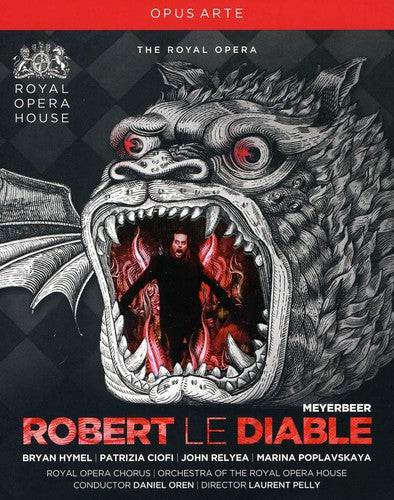 Meyerbeer: Robert Le Diable  Hymel, Courjal, Philip, Bemsch, Riches, Kim, Relyea, Borras, Poplavskaya, Ciofi, Bijelic, Royal Oper