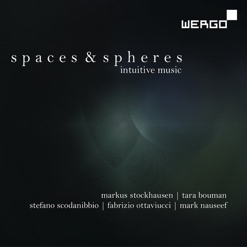 SPACES AND SPHERES (Intuitive Music)