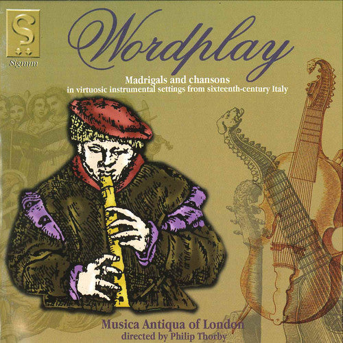 VIRTUOSIC INSTRUMENTAL SETTINGS OF MADRIGALS AND CHANSONS FR
