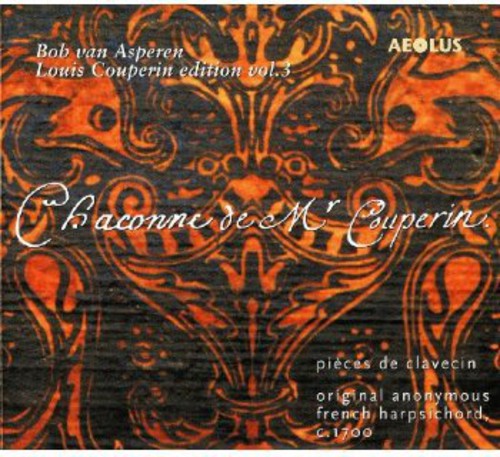 Louis Couperin Edition, Vol. 3: Chaconne de Mr. Couperin