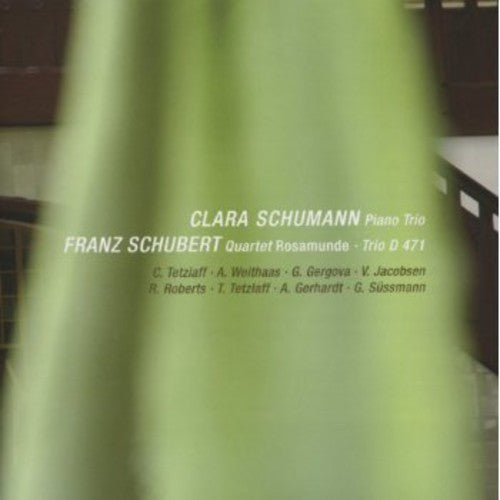 Schumann: Piano Trio - Schubert: Quartet, "Rosamunde" - Trio