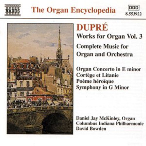 DUPRE: Works for Organ, Vol.  3
