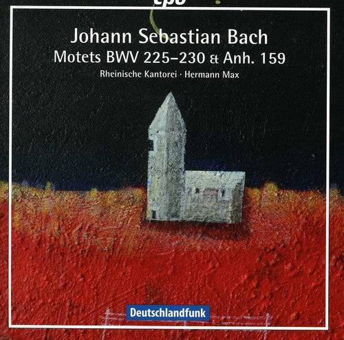 Bach: Motets, BWV 225-230 & Anh. 159