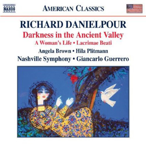 Danielpour: Darkness in the Ancient Valley, Lacrimae Beati &
